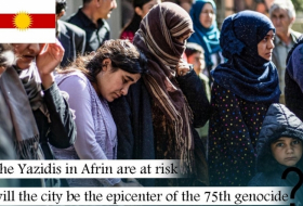 Yazîdiyên li Efrînê xeternak in, ma bajar dê bibe epîdenta jenosîda 75an?